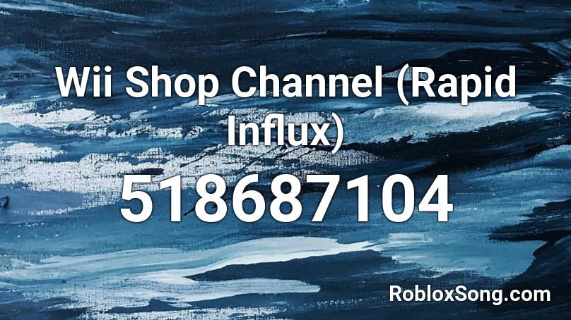 Wii Shop Channel (Rapid Influx) Roblox ID