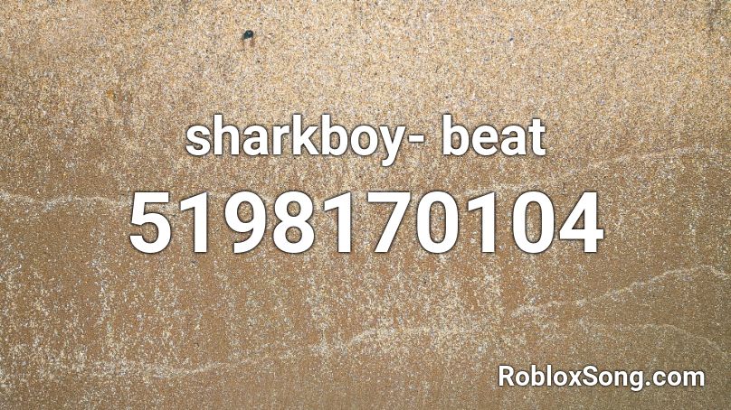 Sharkboy Beat Roblox Id Roblox Music Codes - beat it id roblox