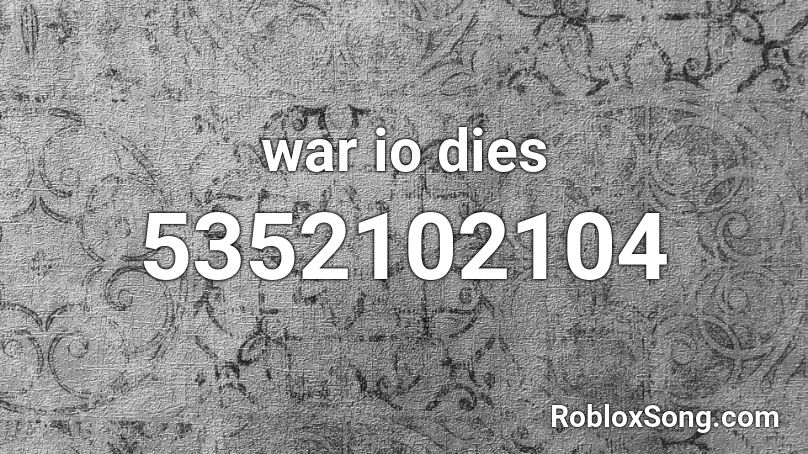 war io dies Roblox ID