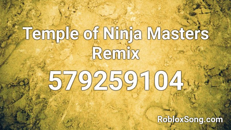 Temple of Ninja Masters Remix Roblox ID