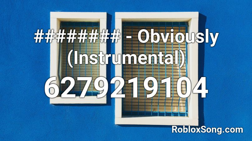 ######## - Obviously (Instrumental) Roblox ID