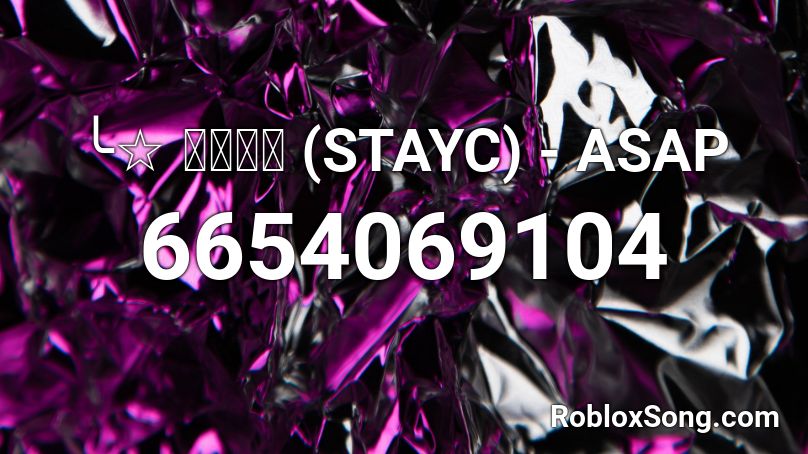 ╰☆ 스테이씨 (STAYC) - ASAP Roblox ID