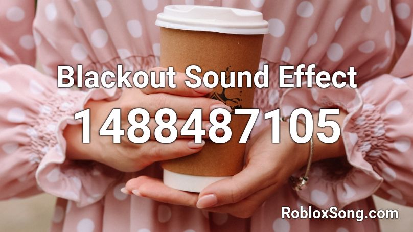 Blackout Sound Effect Roblox ID