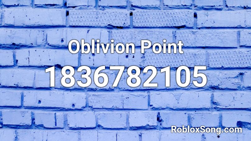 Oblivion Point Roblox ID