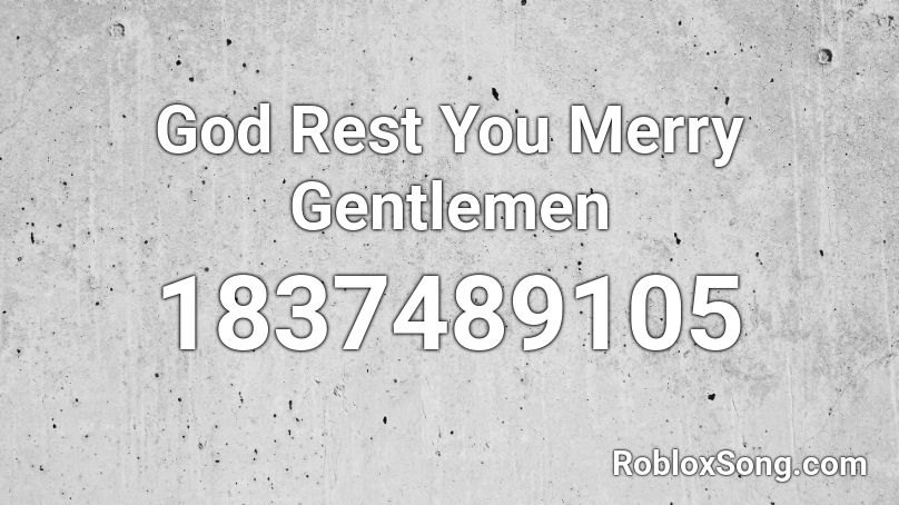 God Rest You Merry Gentlemen Roblox ID