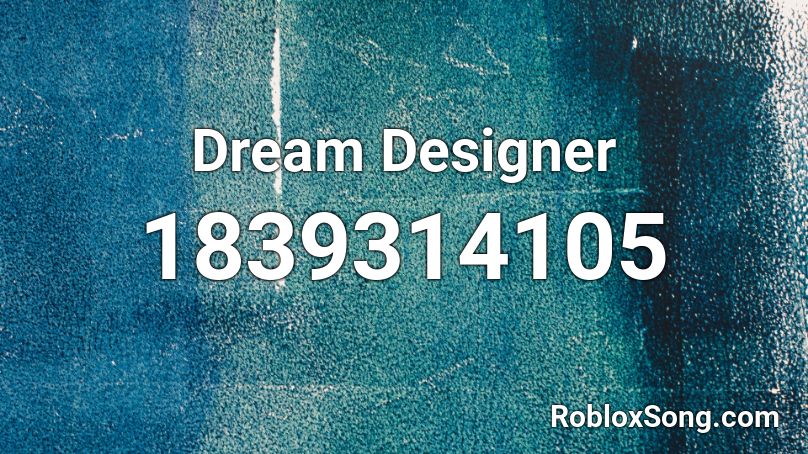 Dream Designer Roblox ID