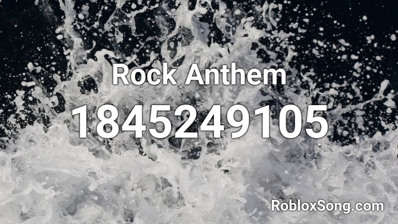 Rock Anthem Roblox ID