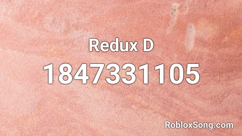 Redux  D Roblox ID