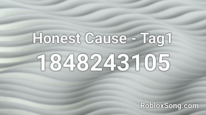 Honest Cause - Tag1 Roblox ID