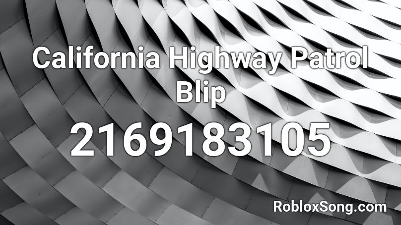 California Highway Patrol Blip Roblox ID