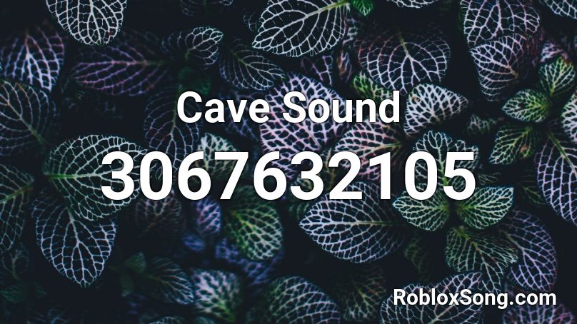 Cave Sound Roblox ID