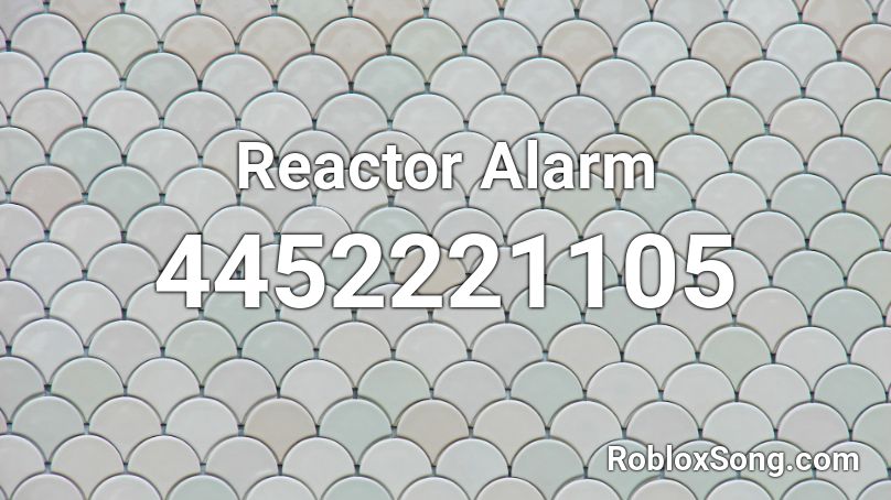 Reactor Alarm Roblox ID