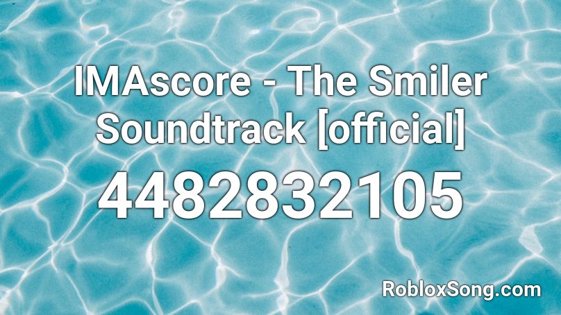 IMAscore - The Smiler Soundtrack [official] Roblox ID