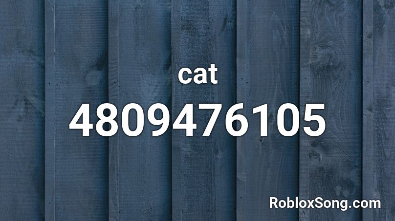 Cat Roblox Id - Roblox Music Codes