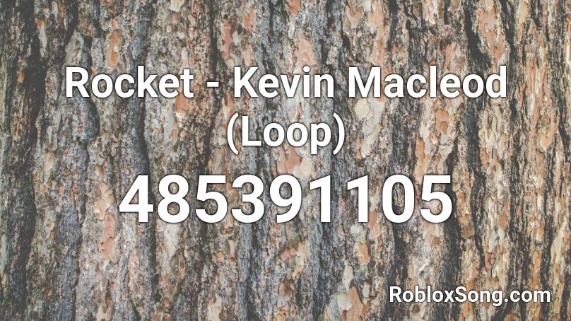 Rocket - Kevin Macleod (Loop) Roblox ID