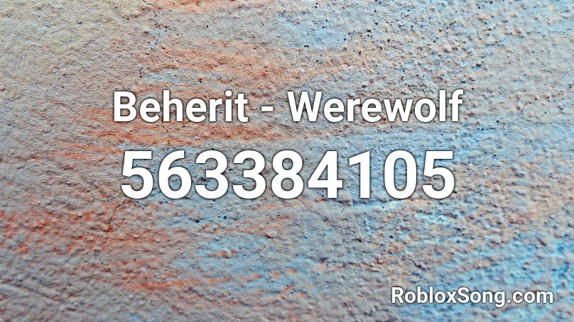Beherit - Werewolf Roblox ID