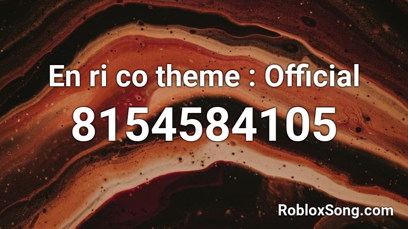 En ri co theme : Official Roblox ID