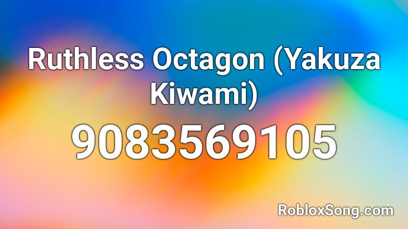 Ruthless Octagon (Yakuza Kiwami) Roblox ID
