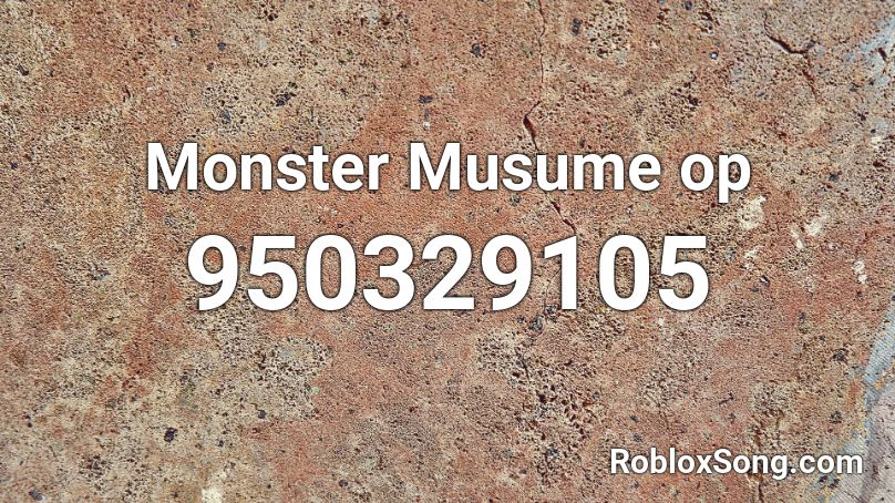 Monster Musume op Roblox ID