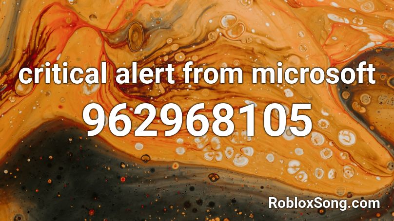 critical alert from microsoft Roblox ID