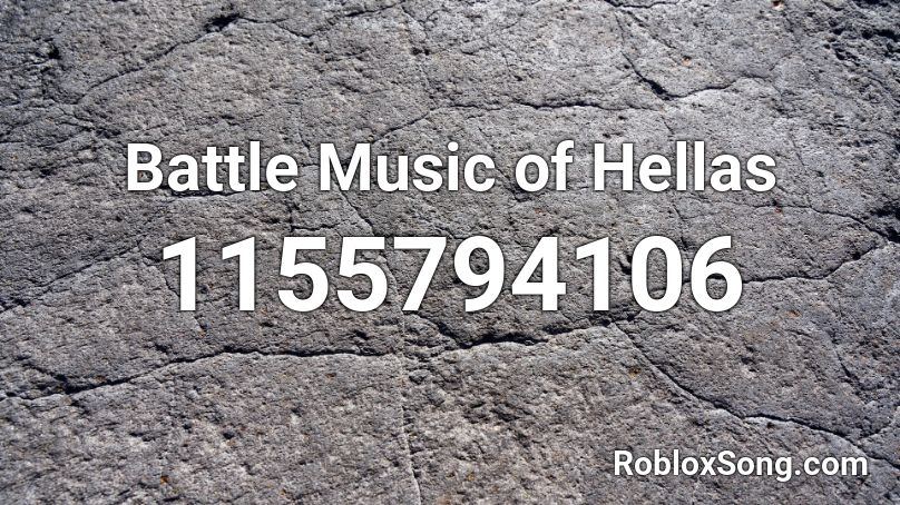 Battle Music of Hellas Roblox ID