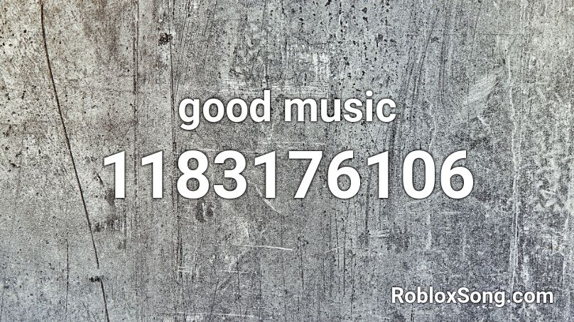good music Roblox ID