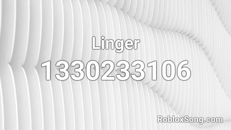 Linger Roblox ID