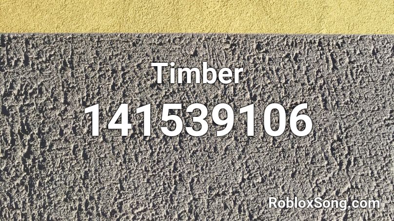 Timber Roblox ID