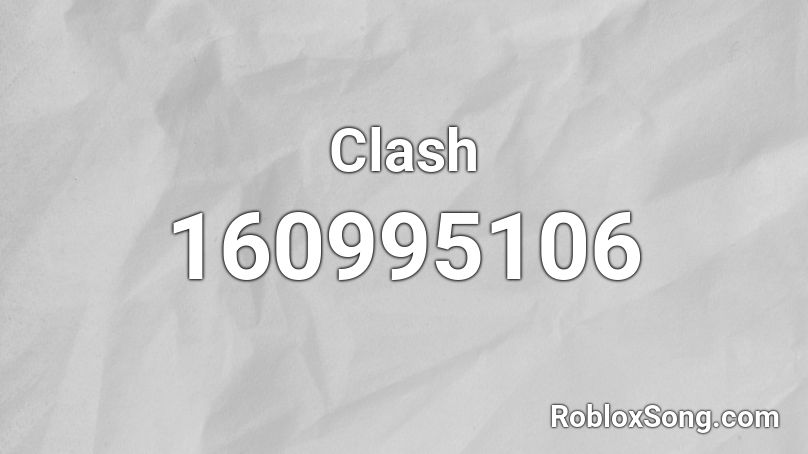 Clash Roblox Id Roblox Music Codes - time clash codes roblox