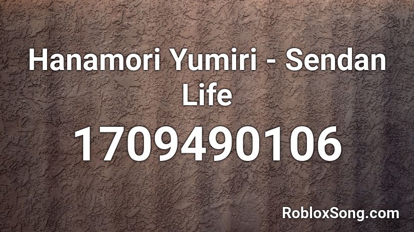 Hanamori Yumiri - Sendan Life Roblox ID