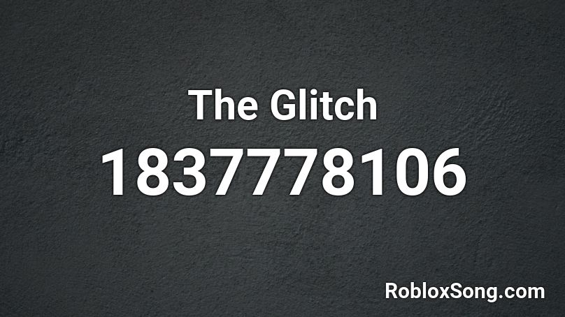 The Glitch Roblox ID