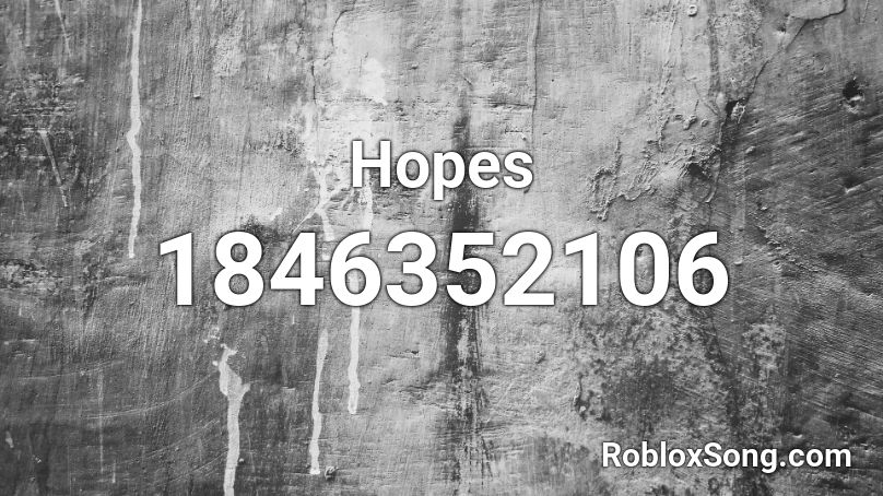 Hopes Roblox ID