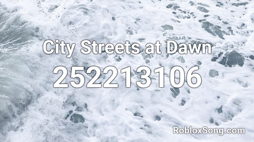 City Streets at Dawn Roblox ID