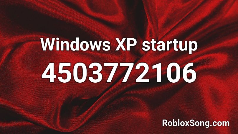 Windows XP startup Roblox ID
