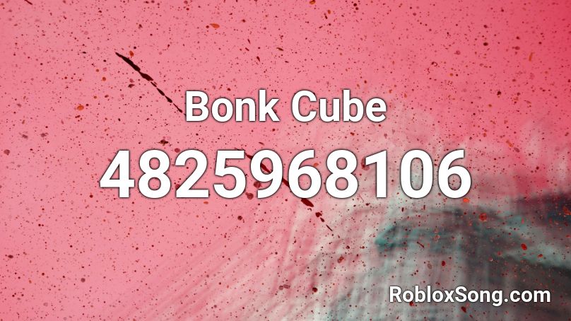 Bonk Cube Roblox ID