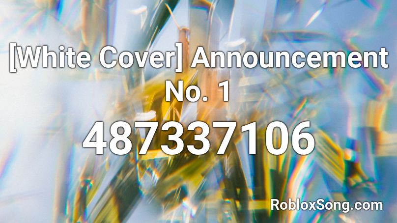 [White Cover] Announcement No. 1 Roblox ID