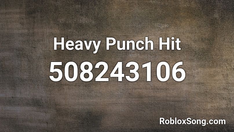 Heavy Punch Hit Roblox ID