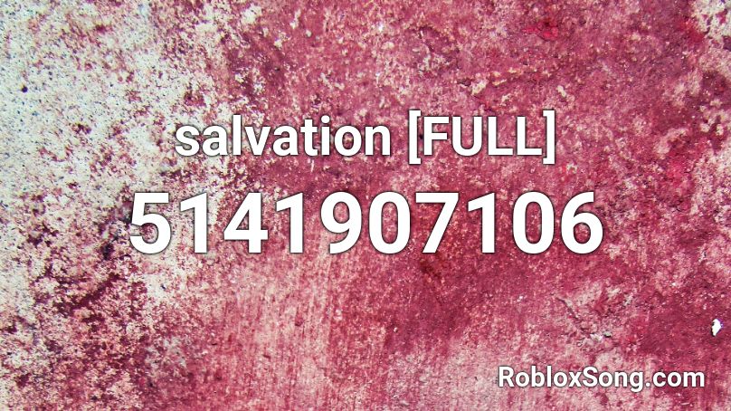 salvation [FULL] Roblox ID