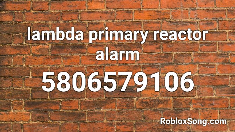 lambda primary reactor alarm Roblox ID