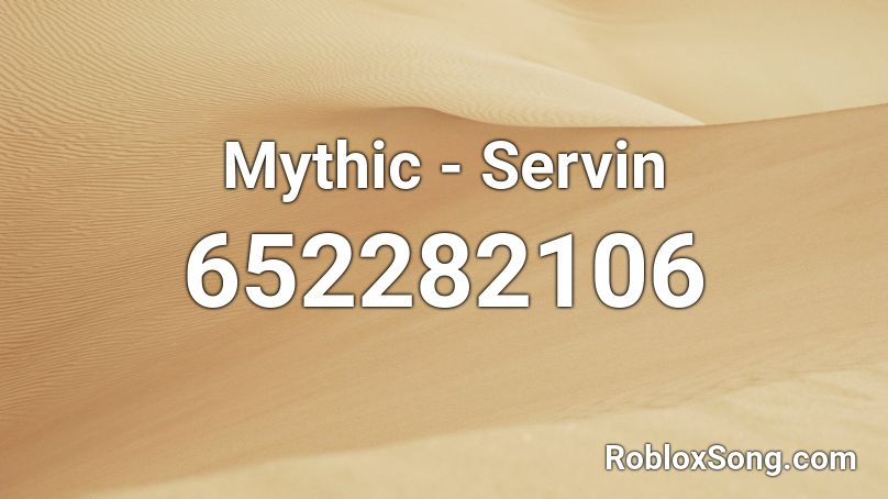 Mythic - Servin Roblox ID