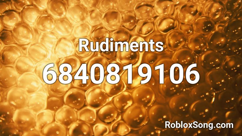 Rudiments Roblox ID