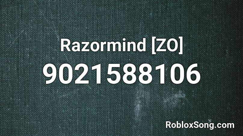 Razormind [ZO] Roblox ID