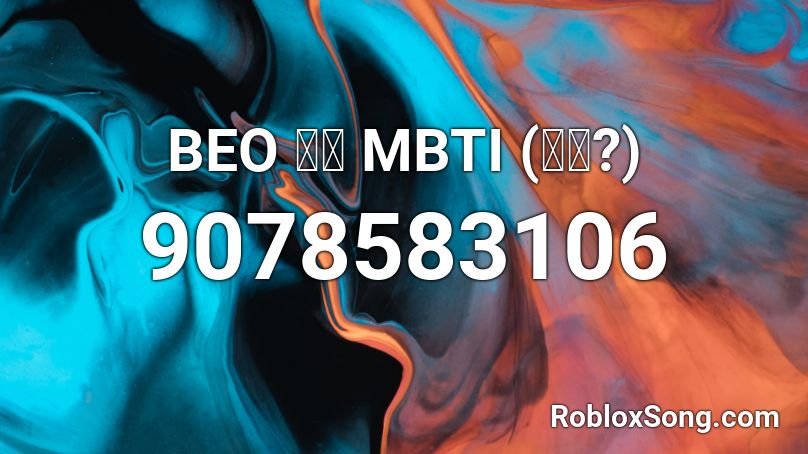 BEO 비오  MBTI  (귀갱?) Roblox ID