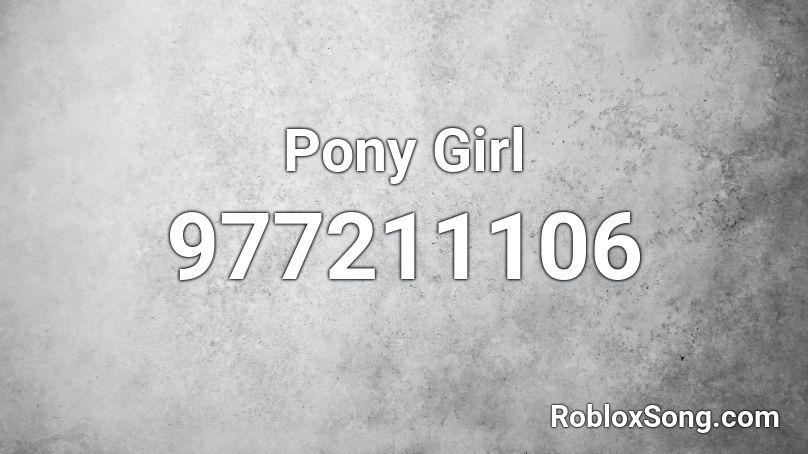 Pony Gal Roblox ID