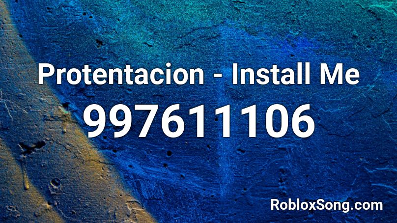 Protentacion - Install Me Roblox ID
