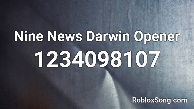 Nine News Darwin Opener Roblox ID