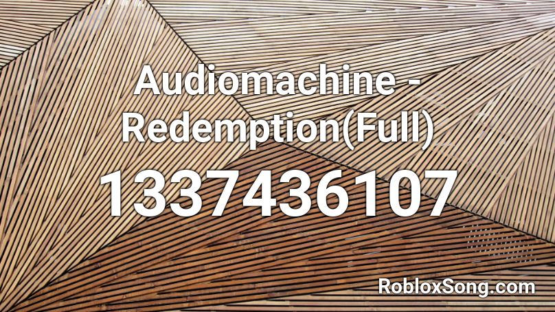 Audiomachine - Redemption(Full) Roblox ID