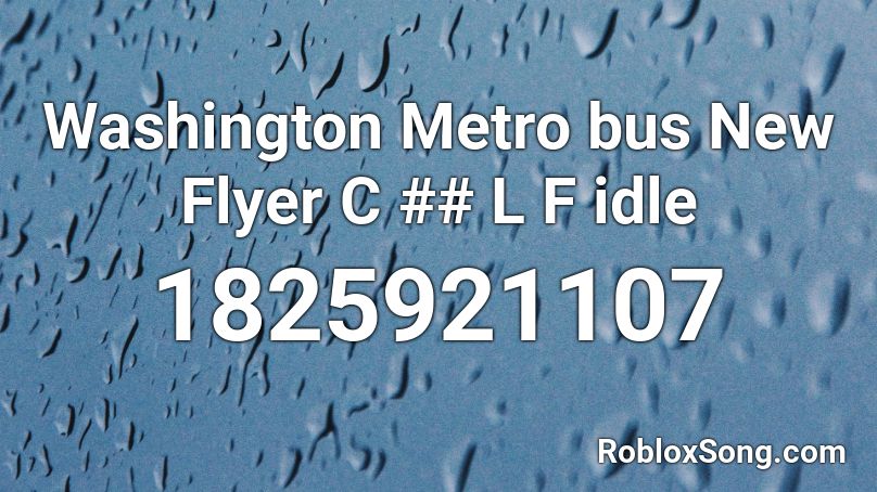 Washington Metro bus New Flyer C ## L F  idle Roblox ID