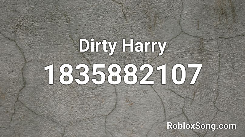 Dirty Harry Roblox ID