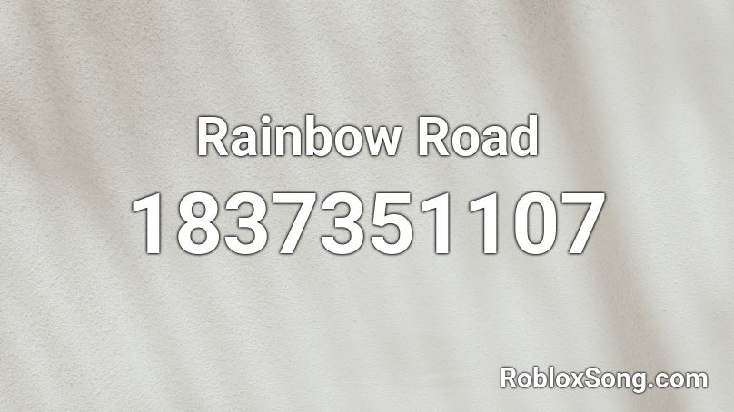 Rainbow Road Roblox ID